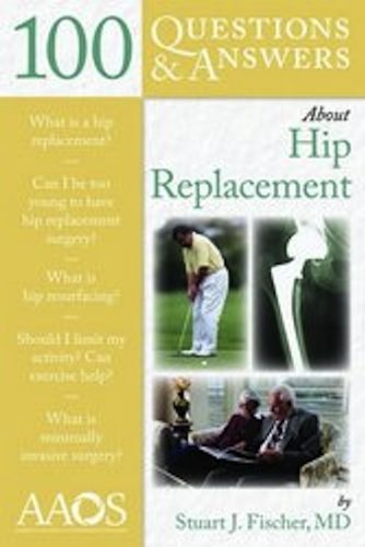 100 Questions & Answers About Hip Replacement 2010