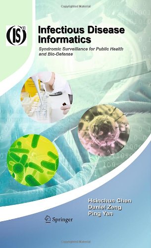 Infectious Disease Informatics: Syndromic Surveillance for Public Health and Bio-Defense 2009