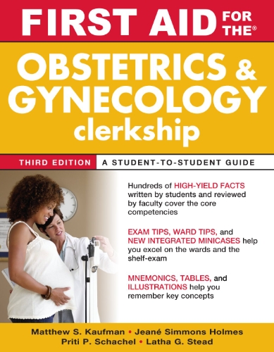 First Aid for the Obstetrics and Gynecology Clerkship, Third Edition 2010