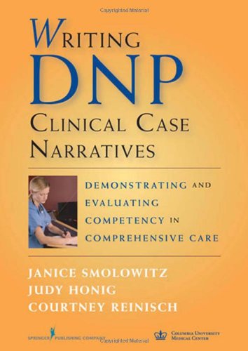 Writing DNP Clinical Case Narratives: Demonstrating and Evaluating Competency in Comprehensive Care 2010