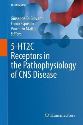 5-HT2C Receptors in the Pathophysiology of CNS Disease 2010