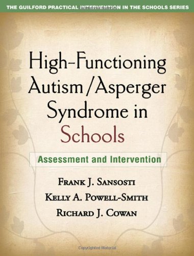 High-functioning Autism/Asperger Syndrome in Schools: Assessment and Intervention 2010