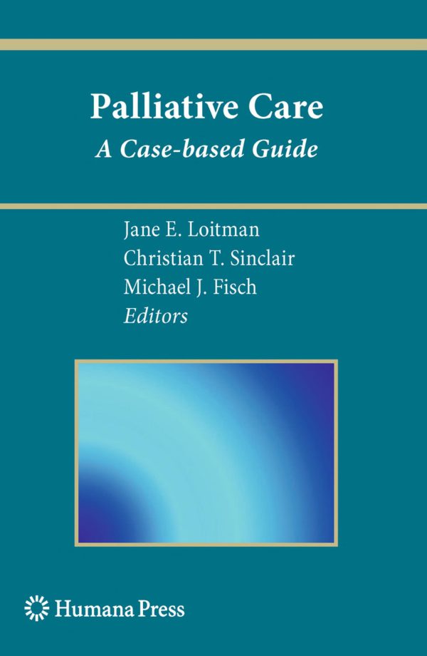 Palliative Care: A Case-based Guide 2010