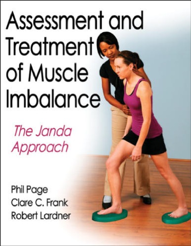 Assessment and Treatment of Muscle Imbalance: The Janda Approach 2010
