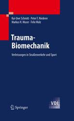 Trauma-Biomechanik: Verletzungen in Straßenverkehr und Sport 2010