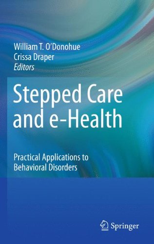 Stepped Care and e-Health: Practical Applications to Behavioral Disorders 2010