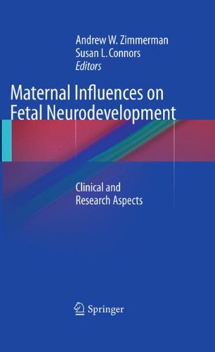 Maternal Influences on Fetal Neurodevelopment: Clinical and Research Aspects 2010