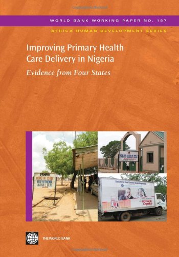 Improving Primary Health Care Delivery in Nigeria: Evidence from Four States 2010
