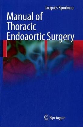 Manual of Thoracic Endoaortic Surgery 2010