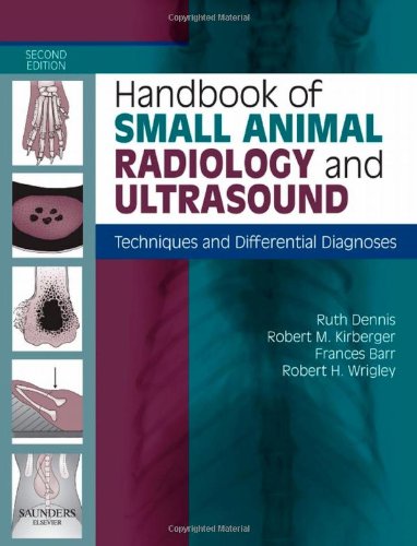 Handbook of Small Animal Radiology and Ultrasound: Techniques and Differential Diagnoses 2010