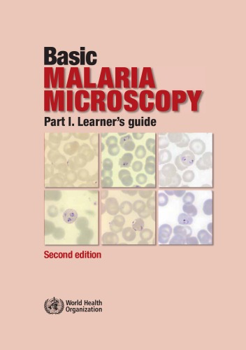 Basic Malaria Microscopy: Learner's guide 2010