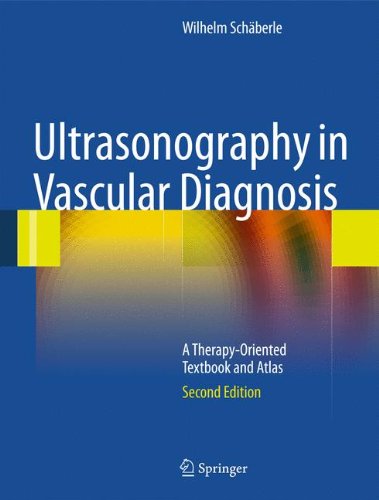 Ultrasonography in Vascular Diagnosis: A Therapy-Oriented Textbook and Atlas 2011