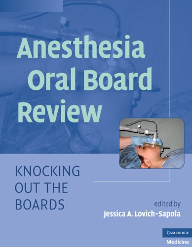 Anesthesia Oral Board Review: Knocking Out the Boards 2009