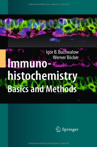 Immunohistochemistry: Basics and Methods 2010