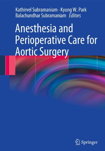 Anesthesia and Perioperative Care for Aortic Surgery 2011