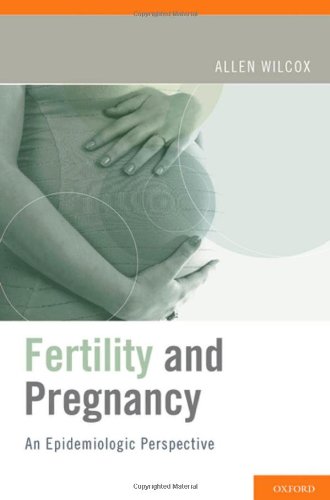 Fertility and Pregnancy: An Epidemiologic Perspective 2010