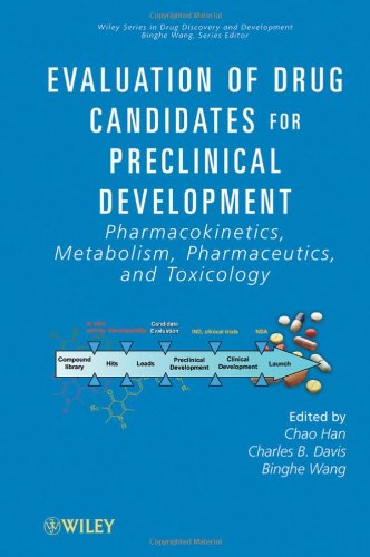 Evaluation of Drug Candidates for Preclinical Development: Pharmacokinetics, Metabolism, Pharmaceutics, and Toxicology 2010