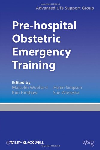 Pre-hospital Obstetric Emergency Training: The Practical Approach 2010