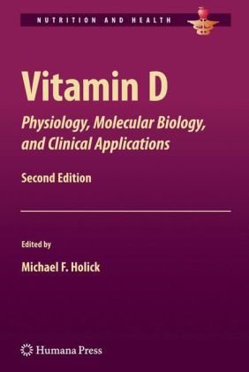 Vitamin D: Physiology, Molecular Biology, and Clinical Applications 2010