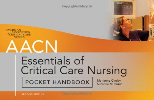 AACN Essentials of Critical Care Nursing Pocket Handbook, Second Edition 2010