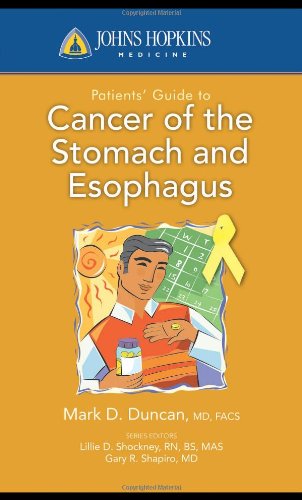 Johns Hopkins Patients' Guide to Cancer of the Stomach and Esophagus 2010