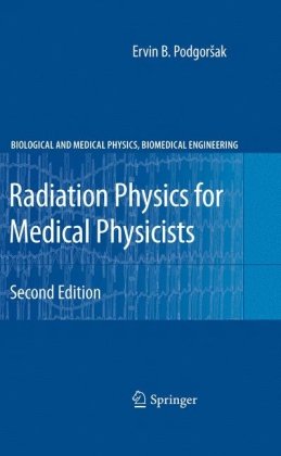 Radiation Physics for Medical Physicists 2010