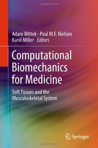 Computational Biomechanics for Medicine: Soft Tissues and the Musculoskeletal System 2011