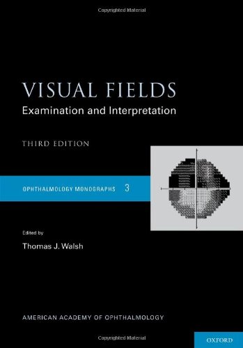 Visual Fields: Examination and Interpretation 2010