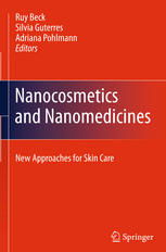 Nanocosmetics and Nanomedicines: New Approaches for Skin Care 2011