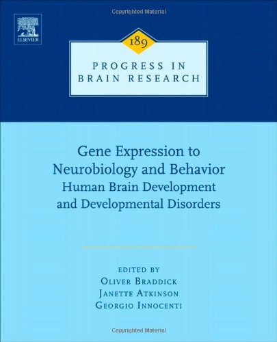 Gene Expression to Neurobiology and Behaviour: Human Brain Development and Developmental Disorders 2011