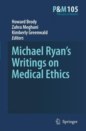 Michael Ryan’s Writings on Medical Ethics 2009