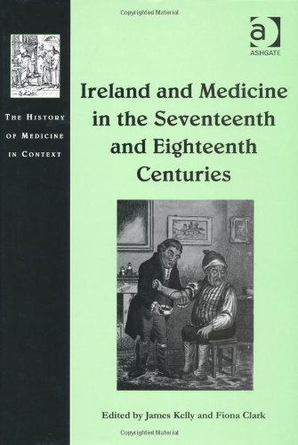Ireland and Medicine in the Seventeenth and Eighteenth Centuries 2010
