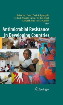 Antimicrobial Resistance in Developing Countries 2009