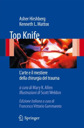 Top Knife: L'arte e il mestiere della chirurgia del trauma 2010