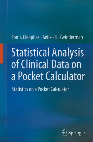 Statistical Analysis of Clinical Data on a Pocket Calculator: Statistics on a Pocket Calculator 2011