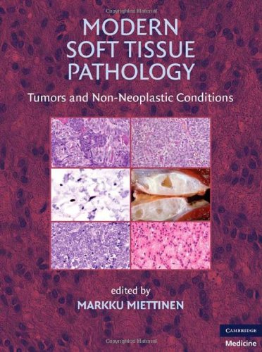Modern Soft Tissue Pathology: Tumors and Non-Neoplastic Conditions 2010