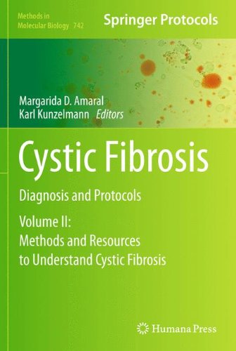 Cystic Fibrosis: Diagnosis and Protocols, Volume II: Methods and Resources to Understand Cystic Fibrosis 2011