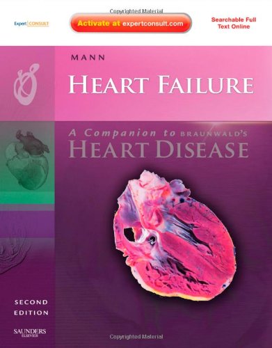 Heart Failure: A Companion to Braunwald's Heart Disease 2011