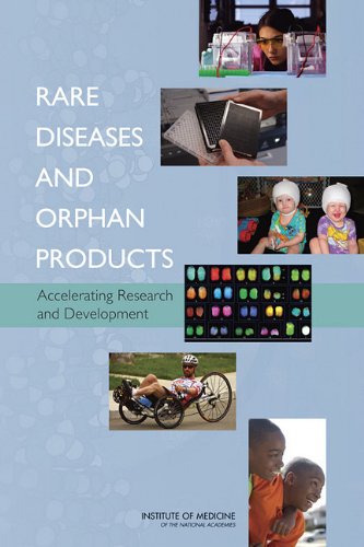 Rare Diseases and Orphan Products: Accelerating Research and Development 2011