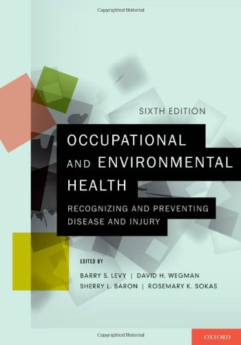 Occupational and Environmental Health: Recognizing and Preventing Disease and Injury 2011