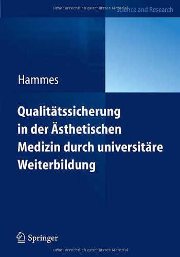 Qualitätssicherung in der Ästhetischen Medizin durch universitäre Weiterbildung: Diploma in Aesthetic Laser Medicine (DALM) 2011