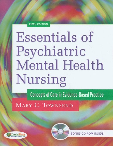 Essentials of Psychiatric Mental Health Nursing: Concepts of Care in Evidence-based Practice 2011