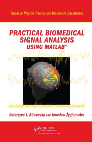 Practical Biomedical Signal Analysis Using MATLAB® 2011