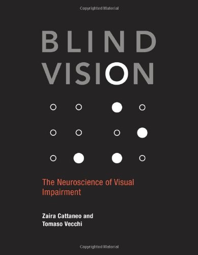 Blind Vision: The Neuroscience of Visual Impairment 2011