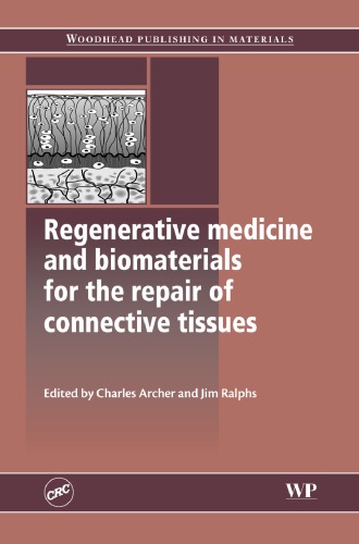 Regenerative Medicine and Biomaterials for the Repair of Connective Tissues 2010