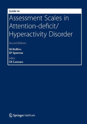 Guide to Assessment Scales in Attention-Deficit/Hyperactivity Disorder: Second Edition 2011