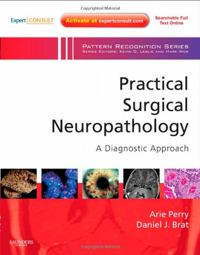 Practical Surgical Neuropathology: A Diagnostic Approach 2010