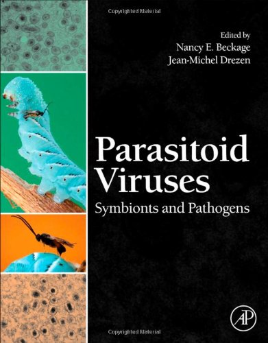 Parasitoid Viruses: Symbionts and Pathogens 2011
