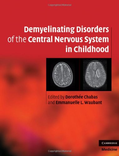 Demyelinating Disorders of the Central Nervous System in Childhood 2011
