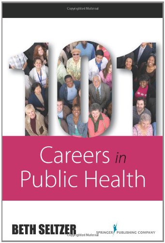 101 Careers in Public Health 2010